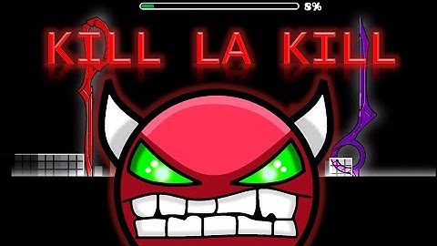 Geometry dash (2.0) KILL LA KILL  | NbK NERO