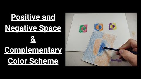 Positive and Negative Space & Complementary Color Scheme