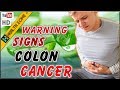 10 Warning Signs of Colon Cancer, No 6 is Shocking.