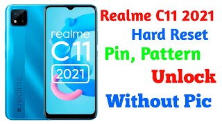Realme c11 hard reset | realme c11 2021 hard reset no command | realme c11 2021 hard reset pattern