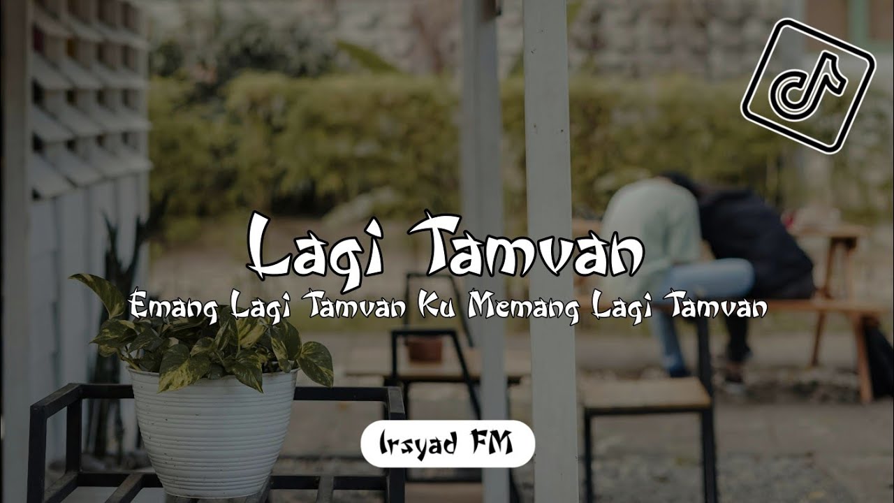 DJ EMANG LAGI TAMVAN KU MEMANG TAMVAN [ LAGI TAMVAN ] SLOW REMIX VIRAL ...