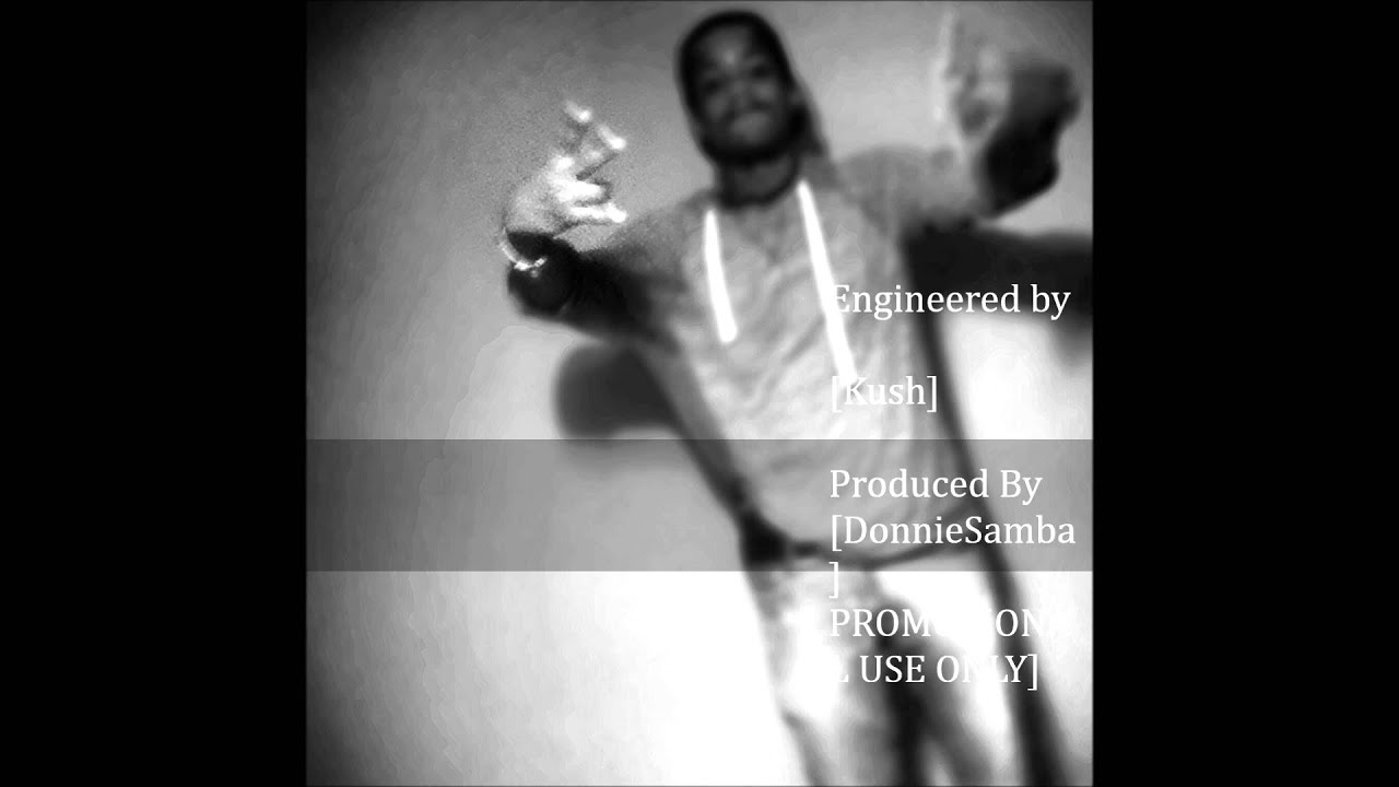 Watch Kush - W.i.l.l(Verse)(Beat by Donnie Samba) on YouTube Watch Kush - W.i.l.l(Verse)(Beat by Donnie Samba) on YouTube