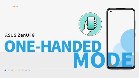 Asus zenUI 8| How to yous one-handed mode | @ASUS