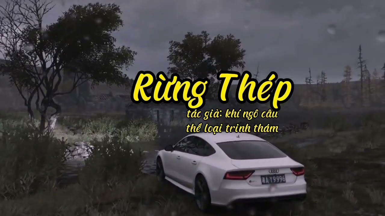 #4 rừng Thép- Trinh thám, ngôn tình#truyenaudio #truyệntiênhiệp - youtube