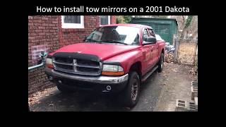 How to install Tow Mirrors on a 2001 Dodge Dakota