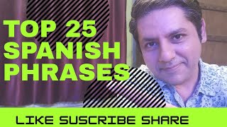 Learn the Top 25 Must-know Spanish Phrases! 25 Spanish Phrases to Use in a Conversation