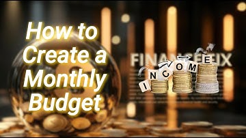 How to Create a Monthly Budget in 5 Easy Steps (Even If You