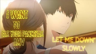 I Want To Eat Your Pancreas Amv - Let Me Down Slowly