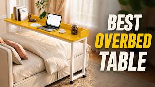 Best Overbed Table 2026: Top 8 Sturdy Bedside Tables for Home & Medical Use