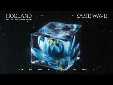 Hogland - Same Wave (feat. Salena Mastroianni) [Visualizer video]