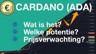 CARDANO (ADA) KOPEN? Wat het is en PRIJSVERWACHTINGEN 2021 VANAF EIND MAART 2021