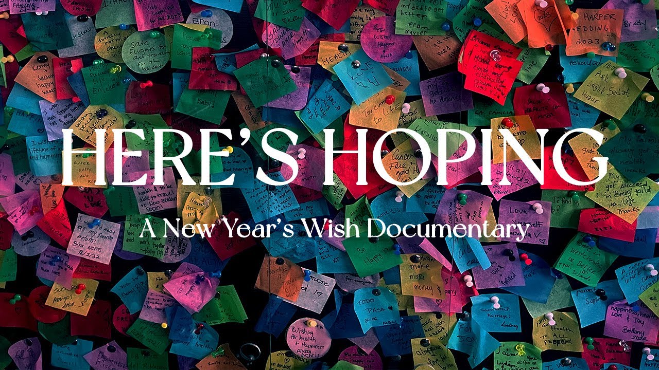 HERE'S HOPING: A New Year's Wish Documentary