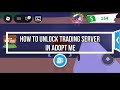 How To Unlock Trading Server In Adopt Me (Step By Step)