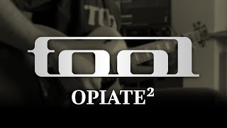 TOOL - Opiate² (Guitar Cover with Play Along Tabs)