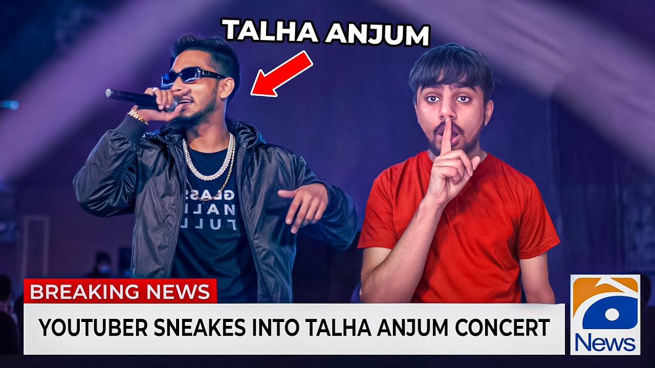 Sneaking into Talha Anjum Concert in 24 Hours !