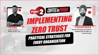 Implementing Zero Trust Architecture: A Step-by-Step Guide Part 2