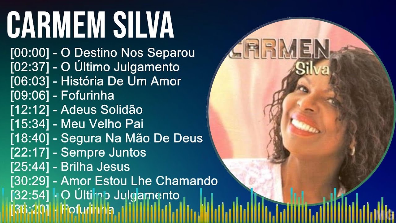 Carmem Silva 2024 MIX CD COMPLETO - O Destino Nos Separou, O Último ...