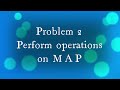 Operations on map | Problem 2 MAP | Hindi