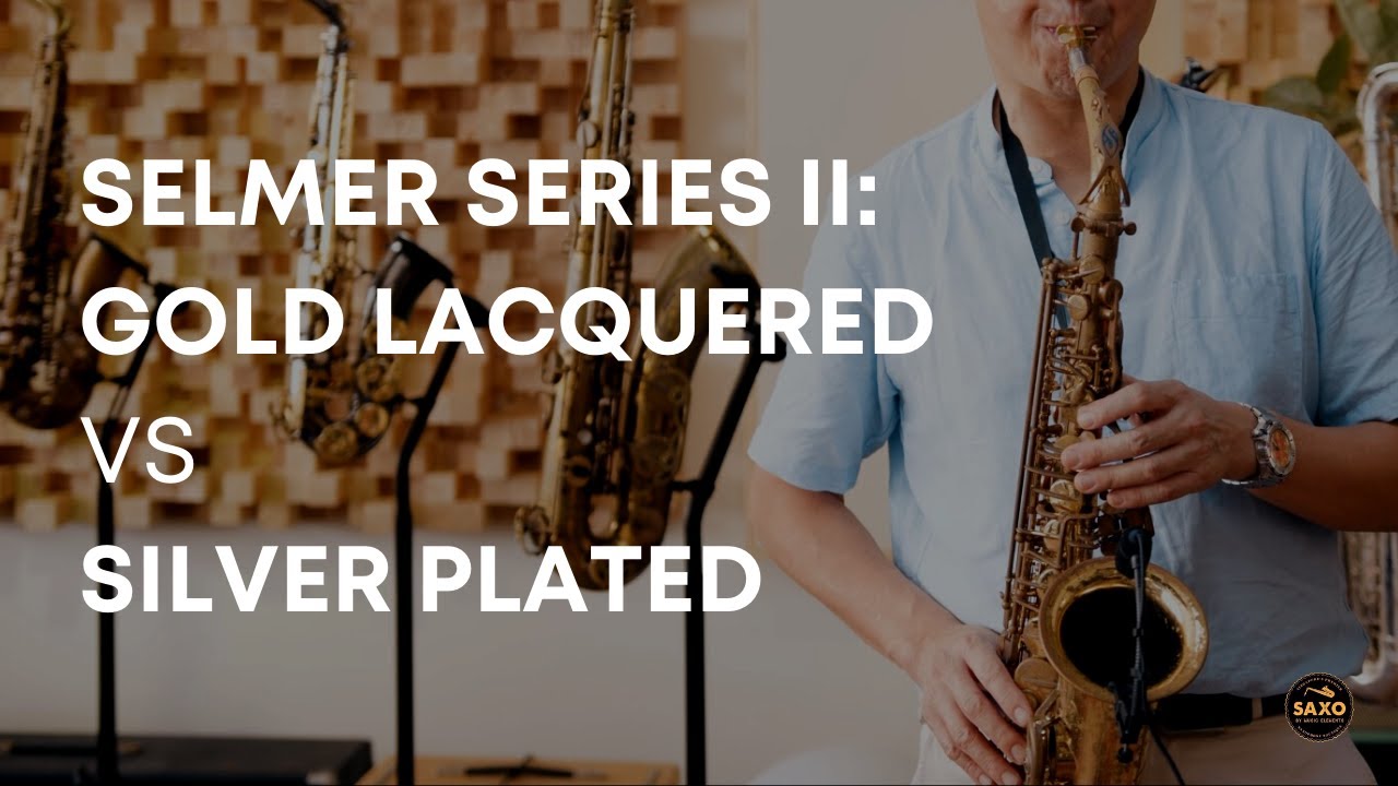 Comparison Selmer Series II Alto Saxophone (Gold Lacquer vs Silver