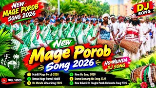 New Mage Porob Song 2026 🔥 | Ho Munda DJ Song | Makili Mage Porob | New Adivasi Ho Song 2026