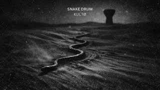 Kultø - Snake Drum (Darbuka Techno 124 Bpm)