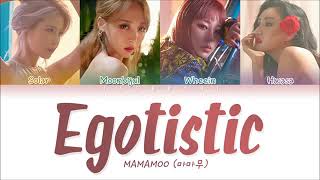 MAMAMOO - EGOTISTIC ( color coded lyrics )