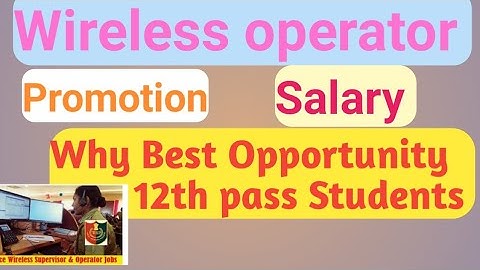 Wireless operator Promotions, Salary | WBP Wireless Operator & Supervisor  Promotions and Salary.