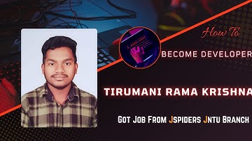 Tirumani Rama Krishna Got placed As Software Developer/JSpiders Jntu Hyderabad