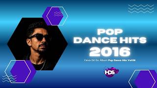 ⏯️ Pop Dance Hits CD — Vol.06 - Track 04 | DJ Helio De Souza (2016) 💣🎶