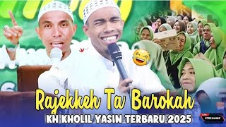 Rajekke Elang || KH HOLIL YASIN TERBARU 2025 // Looking for Money Poor, Get Sakarat