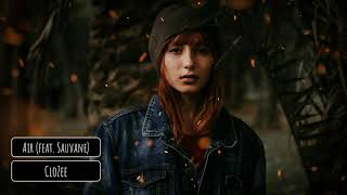 CloZee feat  Sauvane - Air