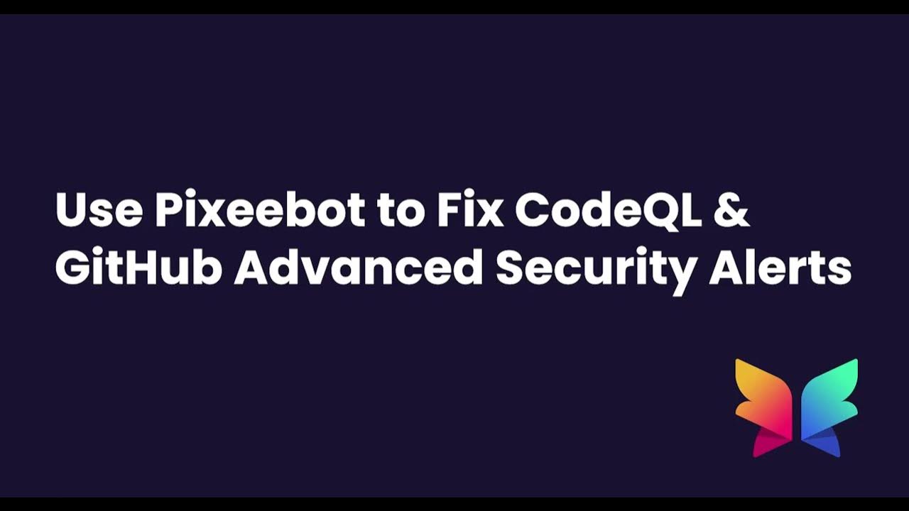 Use Pixeebot to Fix CodeQL and GitHub Advanced Security Alerts - YouTube
