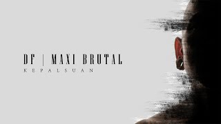 Download lagu DF ft. Maxi Brutal - Kepalsuan