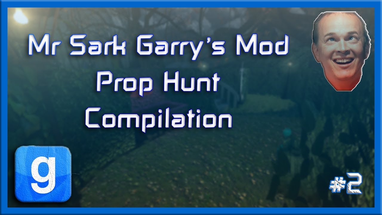 Mr Sark - Garry's Mod Prop Hunt Compilation [Part 2]