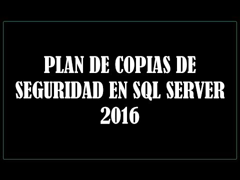 PLAN DE COPIAS DE SEGURIDAD EN SQL SERVER 2016