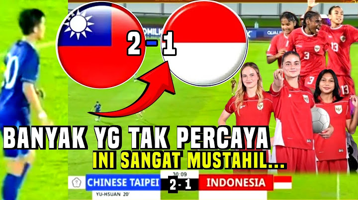 🔵 DICURANGI WASIT❓ HASIL TIMNAS WANITA INDONESIA VS CHINA TAIPEI KUALIFIKASI PIALA ASIA 2026