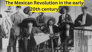 The Mexican Revolution History in focus