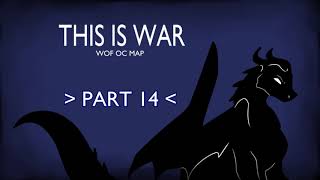 THIS IS WAR - (CLOSED 36/36 Wings of Fire OC PMV/AMV MAP) DUE DATE TBD