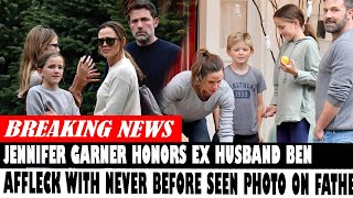 Jennifer Garner Honors Ex Husband Ben Affleck With Never Before Seen Photo On Father