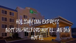 Holiday Inn Express Boston/Milford Hotel, an IHG Hotel Review - Milford , United States of America