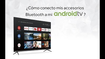 ¿Cómo conecto mis accesorios Bluetooth a mi TCL Android TV?