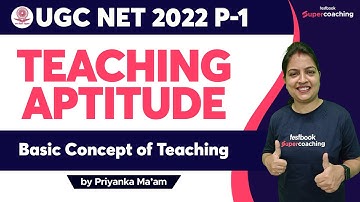 UGC NET 2022 Teaching Aptitude | Basic Concept of Teaching | Priyanka ma