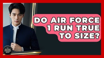 Do Air Force 1 Run True To Size? - The Sharp Dressed Gent