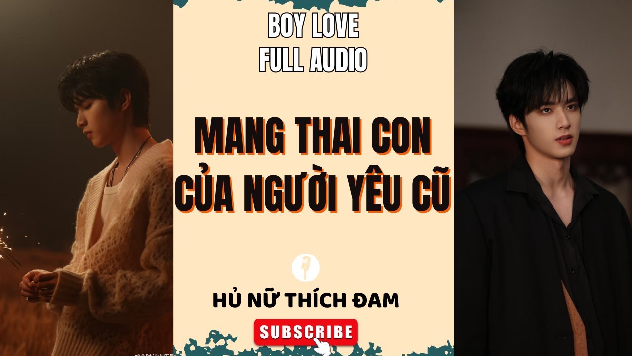 Full Truyện Boy Love Mang thai con của người yêu cũ | Truyện đam mỹ audio full | Hủ Nữ Thích Đam
