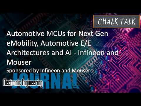 Automotive MCUs for Next Gen eMobility, Automotive E/E Architectures and AI - Infineon and Mouser