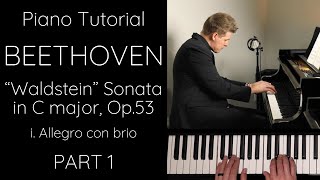 Beethoven “Waldstein” Sonata in C major, Op.53, i. Allegro con brio, PART 1 Tutorial