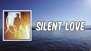 Lyric: Silent Love by James Bay