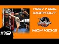 Train your high kicks kickboxing and muay thai heavy bag workout  class 19