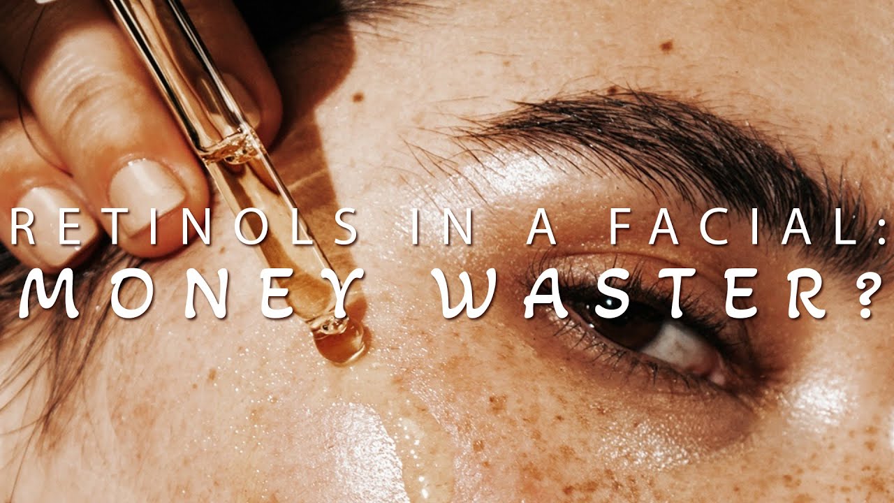 Retinols in a One-Time Facial: Miracle Treatment or Money Waster? | Truth Revealed!