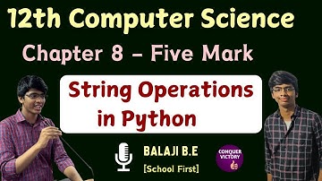 12th Computer Science | String Operations in Python | Chapter 8 Important Five Mark Answer